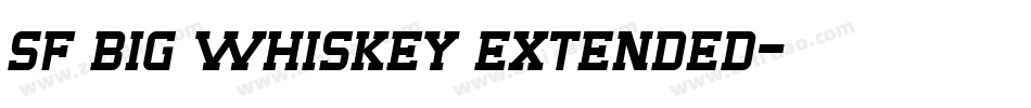 sf big whiskey extended字体转换